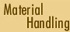 Material Handling